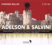 Vincenzo Bellini: Adelson e Salvini, CD,CD