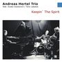 Andreas Hertel, Dusko Goykovich & Tony Lakatos: Keepin' The Spirit, CD, CD