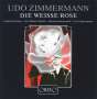 Udo Zimmermann: Die Weiße Rose (120 g), LP