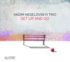 Vadim Neselovskyi: Get Up And Go, CD