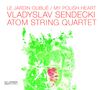 Vladyslaw Sendecki & Atom String Quartet: Le Jardin Oublié / My Polish Heart, CD