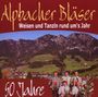 Alpbacher Bläser: 50 Jahre-Weisen Und Tan, CD, CD