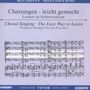 Chorsingen leicht gemacht - Ludwig van Beethoven: Missa Solemnis op. 123 (Tenor), 2 CDs