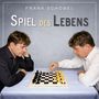 Text: "FRANK SCHÖBEL SPIEL DES LEBENS". Zwei Männer spielen Schach, einer in Schwarz, der andere in Weiß gekleidet., CD