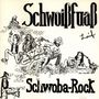 Schwoißfuaß: Schwoba-Rock, CD