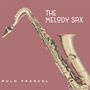 Mulo Francel (geb. 1967): The Melody Sax, CD