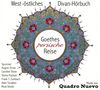 Goethes Persische Reise, CD