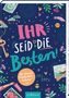 Ein buntes Design mit den Texten: "Ihr seid die Besten!" und "Das schönste Freundschaftsbuch ever".