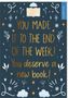 myNOTES Papeterie: Notizheft You made it to the end of the week! You deserve a new book!, Diverse, Diverse