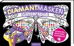 "DIAMANTMASKEN Glitzerspaß" und "AUSMALEN, BESTICKERN, LOSFUNKELN!" auf lebhaften, bunten Masken mit Glitzersteinen., Buch