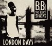 B.B. & The Blues Shacks: London Days, LP