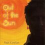 Paul Cowlan: Out Of The Sun, CD