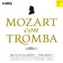 Wolfgang Amadeus Mozart (1756-1791): Kammermusik für Trompete - Mozart con Tromba, CD