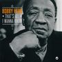 Bobby Hebb (1938-2010): That's All I Wanna Know, CD