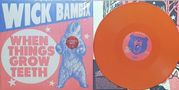 Wick Bambix: When Things Grow Teeth (Orange Vinyl), LP, LP