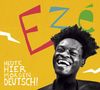 Ezé: Heute hier Morgen deutsch!, LP, LP