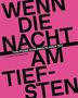 Ton Steine Scherben: Wenn die Nacht am tiefsten - Ton Steine Scherben in ihrer Zeit (Limitierte Edition) (handsigniert, exklusiv für jpc!), Buch