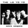 The Lo Yo Yo: Extra Weapons (Reissue), LP, LP