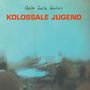 Kolossale Jugend: Heile Heile Boches, LP