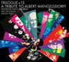 „TRILOGUE +15 A TRIBUTE TO ALBERT MANGELSDORFF“ in weißer Schrift, bunte kaleidoskopartige Bilder von Musikern., CD