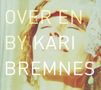 Kari Bremnes: Over En By (180g), LP,LP