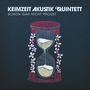 Keimzeit Akustik Quintett: Schon gar nicht Proust, CD