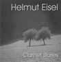 Helmut Eisel (geb. 1955): Clarinet Stories, CD