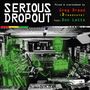 Aufschrift: "SERIOUS DROPOUT", "Mixed & overdubbed by Greg Dread (Dreadzone) feat. Don Letts". Illustration von zwei Personen in einem Studio., CD