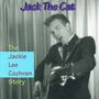 Jackie Lee Cochran: Jack The Cat, CD, CD