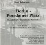 Kurt Schwaen (1909-2007): Berlin - Potsdamer Platz, CD