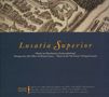 Lusatia Superior - Musik im Oberlausitzer Sechsstädtebund, CD