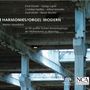 Martin Haselböck - Orgel Modern "Harmonies", Super Audio CD, Super Audio CD