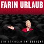 "Farin Urlaub" oben, "Ein Lächeln im Gesicht" unten. Ein lächelnder Mann in rotem Hemd umgeben von schwarzen Regenschirmen.