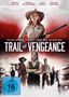 Oben: Rumer Willis, Gbenga Akinnagbe, Jeff Fahey, Graham Greene. Darunter: "RACHE BRINGT FREIHEIT ODER DEN UNTERGANG. TRAIL OF VENGEANCE." 

Eine Frau mit Hut und Gewehr dominiert das Bild. Darunter stehen verschiedene Personen in Westernkleidung in einer Straßenkulisse., DVD