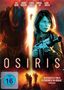 Text: „OSIRIS“, „FSK ab 16 freigegeben“, „Ein explosiver Sci-Fi-Thriller voller Nervenkitzel und Adrenalin“ – Screen Rant. Eine bewaffnete Frau und eine Robotergestalt sind prominent zu sehen., DVD