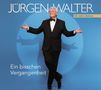 Jürgen Walter (geb. 1943): Ein bisschen Vergangenheit, CD