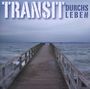 Transit: Durchs Leben, CD, CD