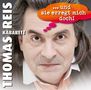 Thomas Reis: ...und sie erregt mich doch, 2 CDs