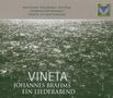 Johannes Brahms: Vineta (Lieder vom Lieben & Sterben), 2 CDs