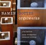 : Im Namen Gottes - Orgelwerke, CD,CD