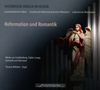 Thomas Wilhelm - Reformation und Romantik, 2 CDs, 2 CDs