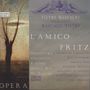 Pietro Mascagni (1863-1945): L'Amico Fritz, 2 CDs