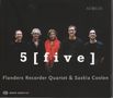 Flanders Recorder Quartet & Saskia Coolen - 5 (five), Super Audio CD