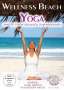 Clitora Eastwood: Wellness Beach: Yoga - Sanfte Yoga-Übungen zum Abnehmen, DVD