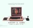 Text: "apoptygma berzerk", "KATHY'S SONG (COME LIE NEXT TO ME)". Ein Retro-Computer zeigt das Bild eines Gesichts., CD