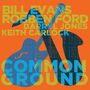 Robben Ford & Bill Evans: Common Ground, CD