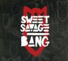 Sweet Savage: Sweet Savage - Bang (CD), CD