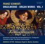 Franz Schmidt (1874-1939): Orgelwerke Vol.1 "Königsfanfaren", CD