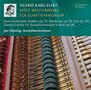 Sigfrid Karg-Elert (1877-1933): Späte Meisterwerke für Kunstharmonium, CD