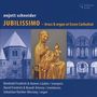 Enjott Schneider: Musik für Blechbläser & Orgel "Jubilissimo", CD